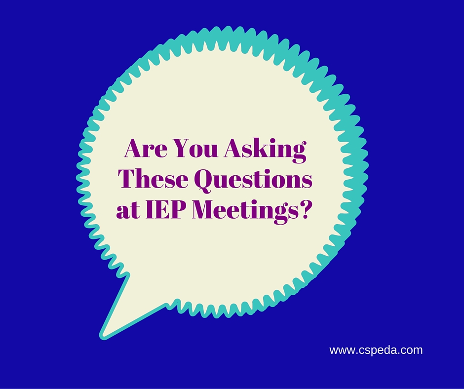 Are You Asking These Questions at IEP Meetings?