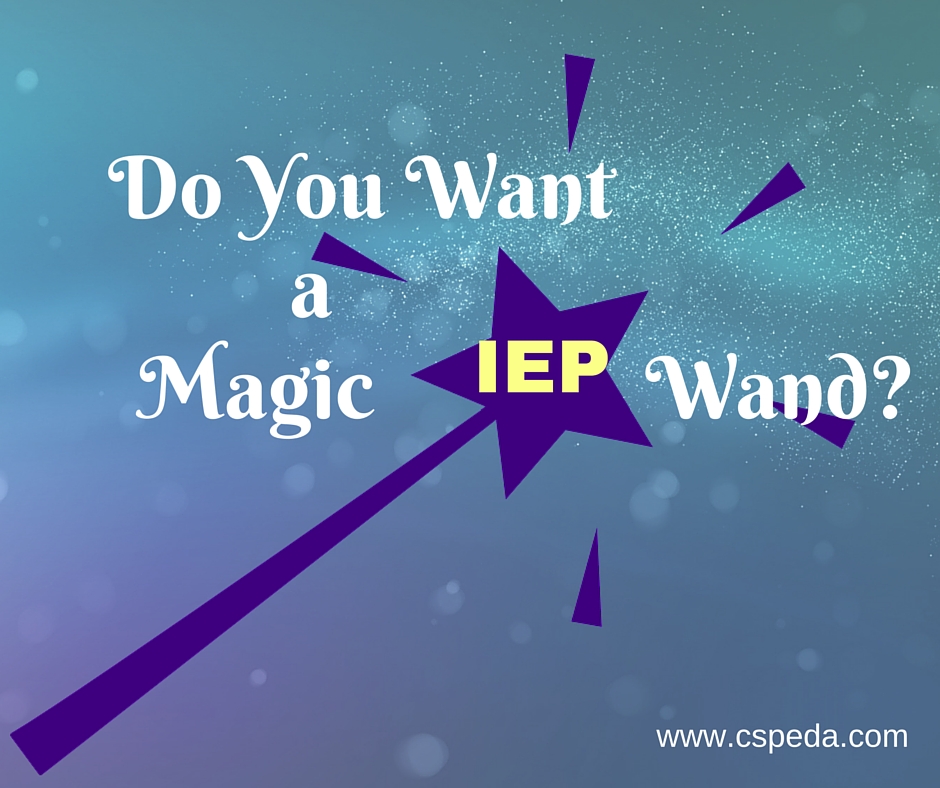 Do You Want A Magic IEP Wand?
